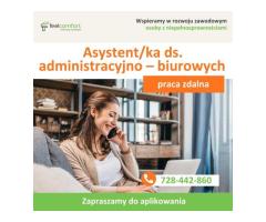 Asystent/ka ds. administracyjno – biurowych -  praca zdalna